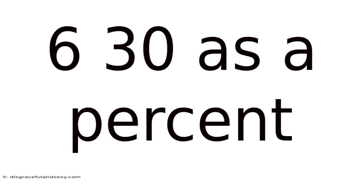6 30 As A Percent