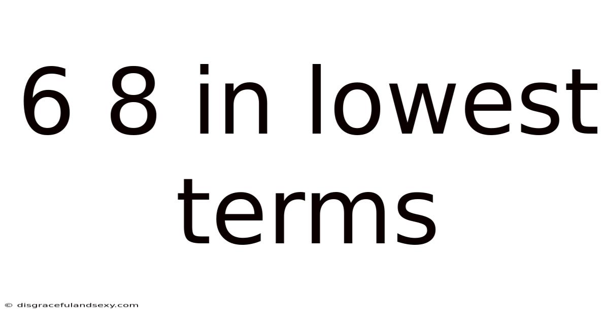 6 8 In Lowest Terms