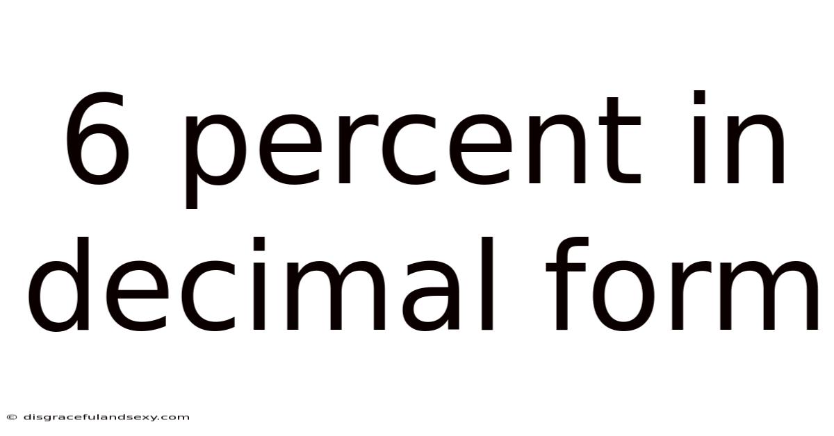6 Percent In Decimal Form