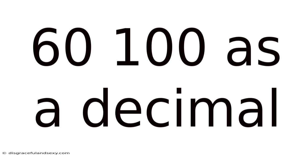 60 100 As A Decimal