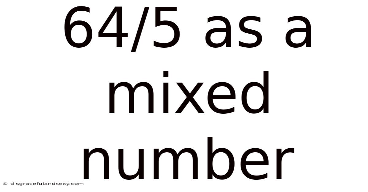 64/5 As A Mixed Number