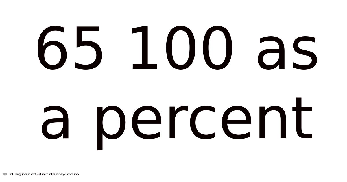65 100 As A Percent