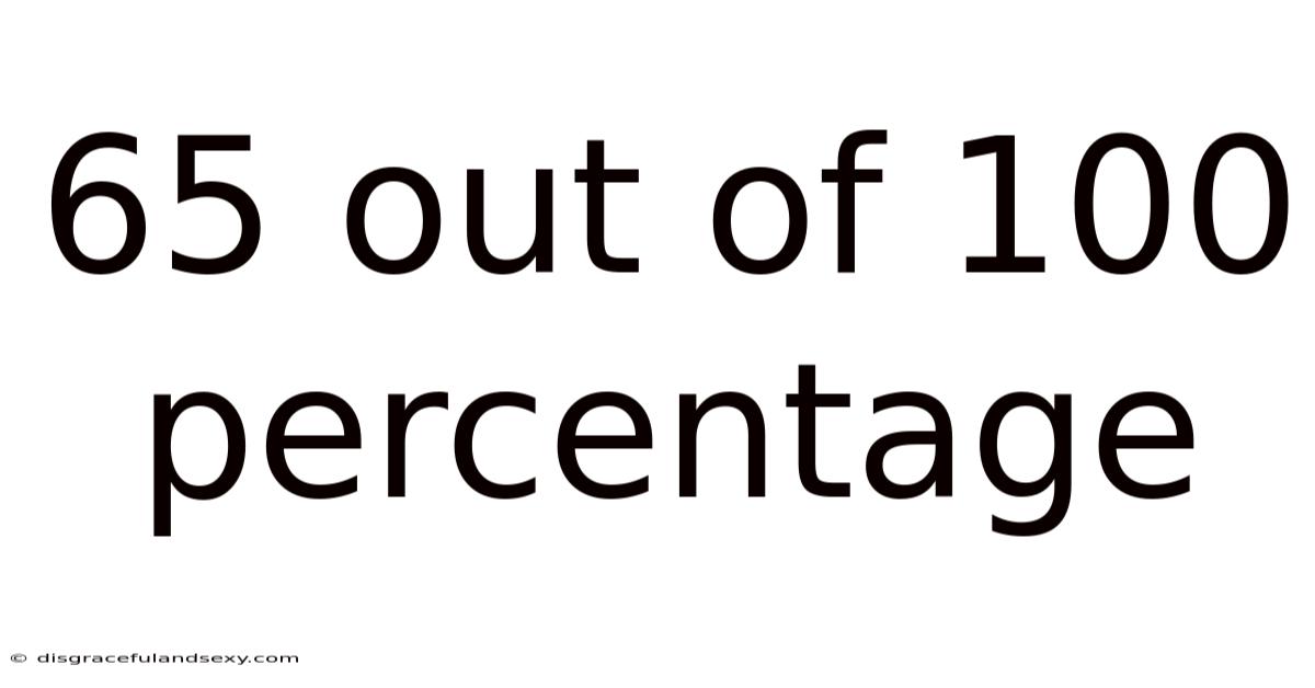 65 Out Of 100 Percentage