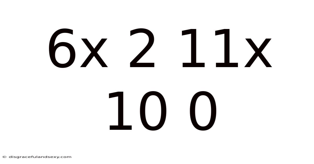 6x 2 11x 10 0