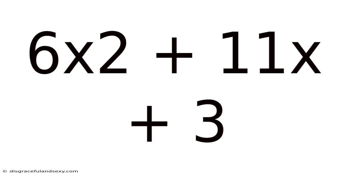 6x2 + 11x + 3
