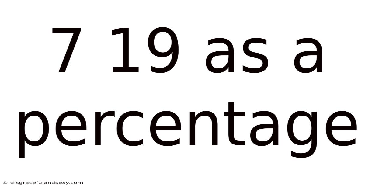 7 19 As A Percentage