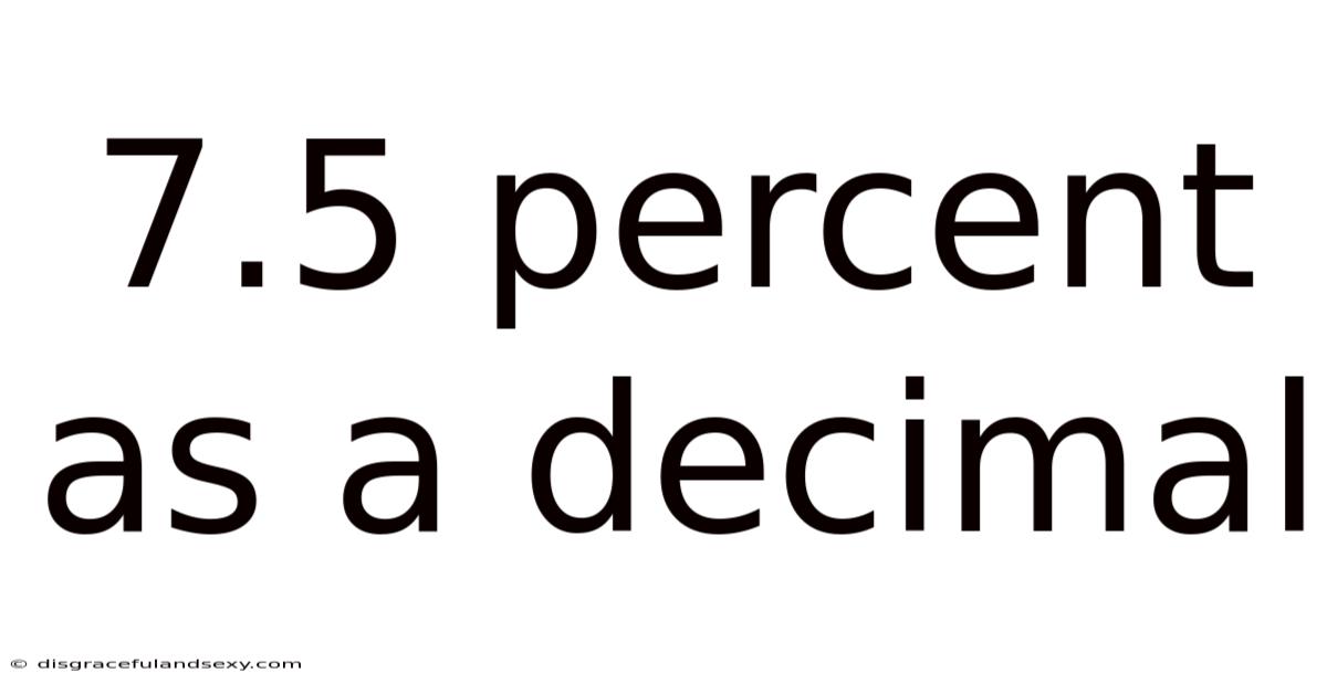 7.5 Percent As A Decimal