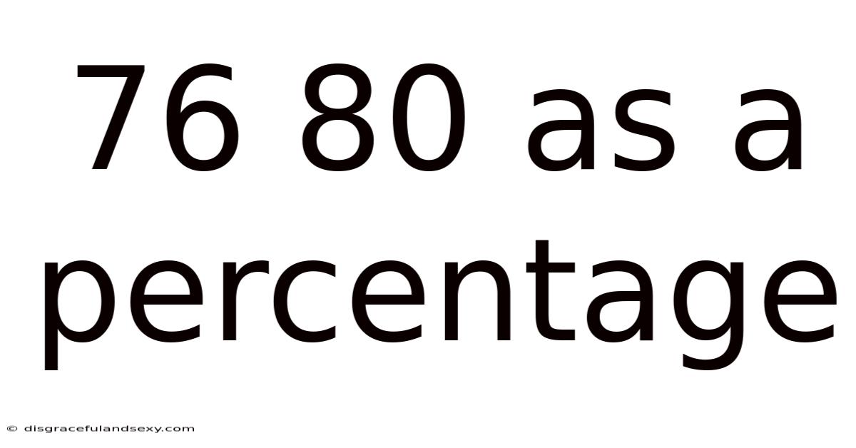 76 80 As A Percentage