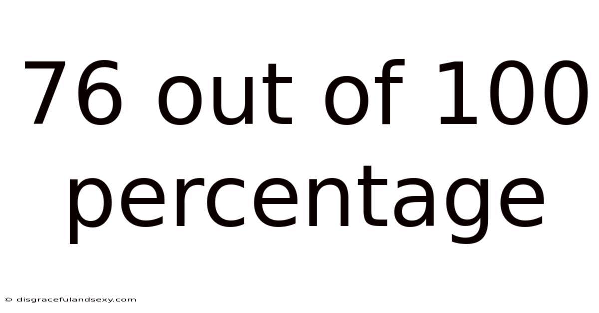 76 Out Of 100 Percentage