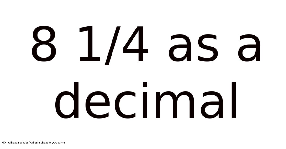 8 1/4 As A Decimal
