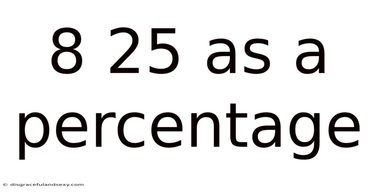 8 25 As A Percentage