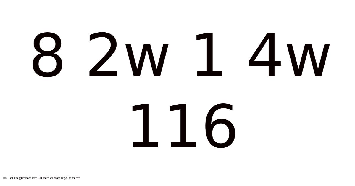 8 2w 1 4w 116