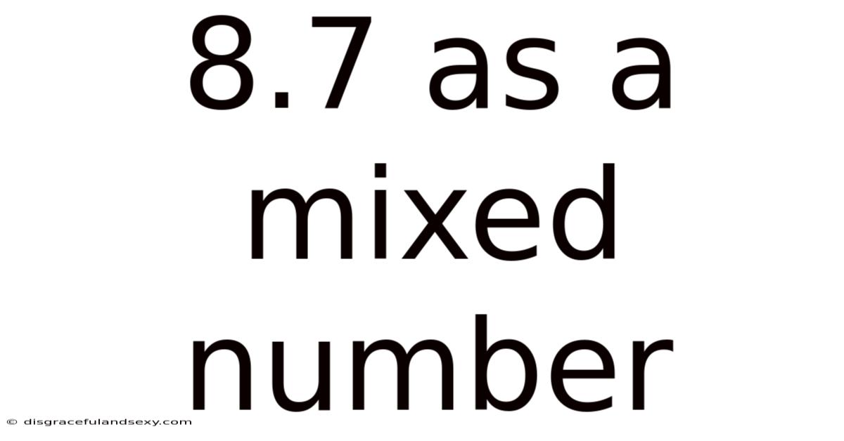 8.7 As A Mixed Number