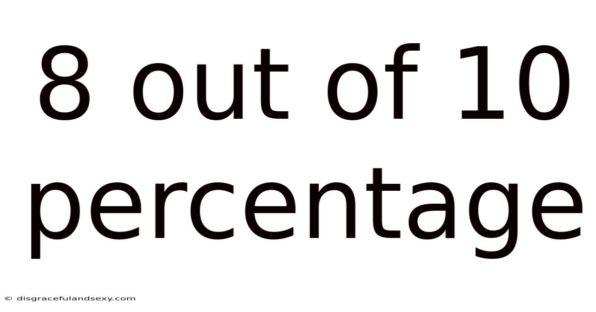 8 Out Of 10 Percentage
