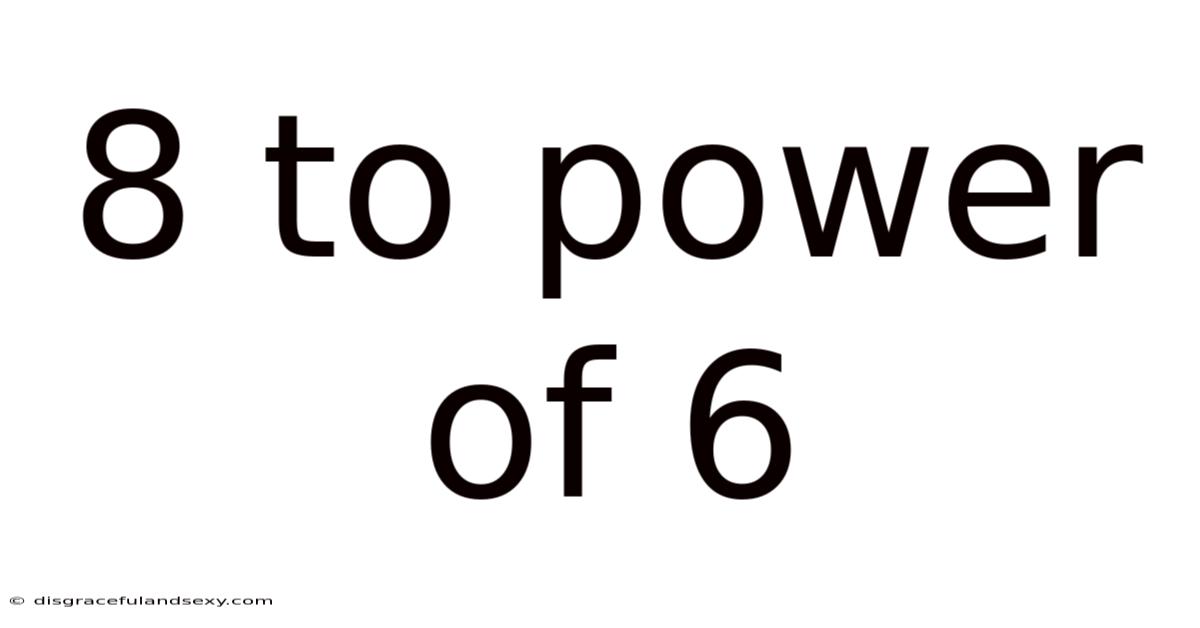 8 To Power Of 6