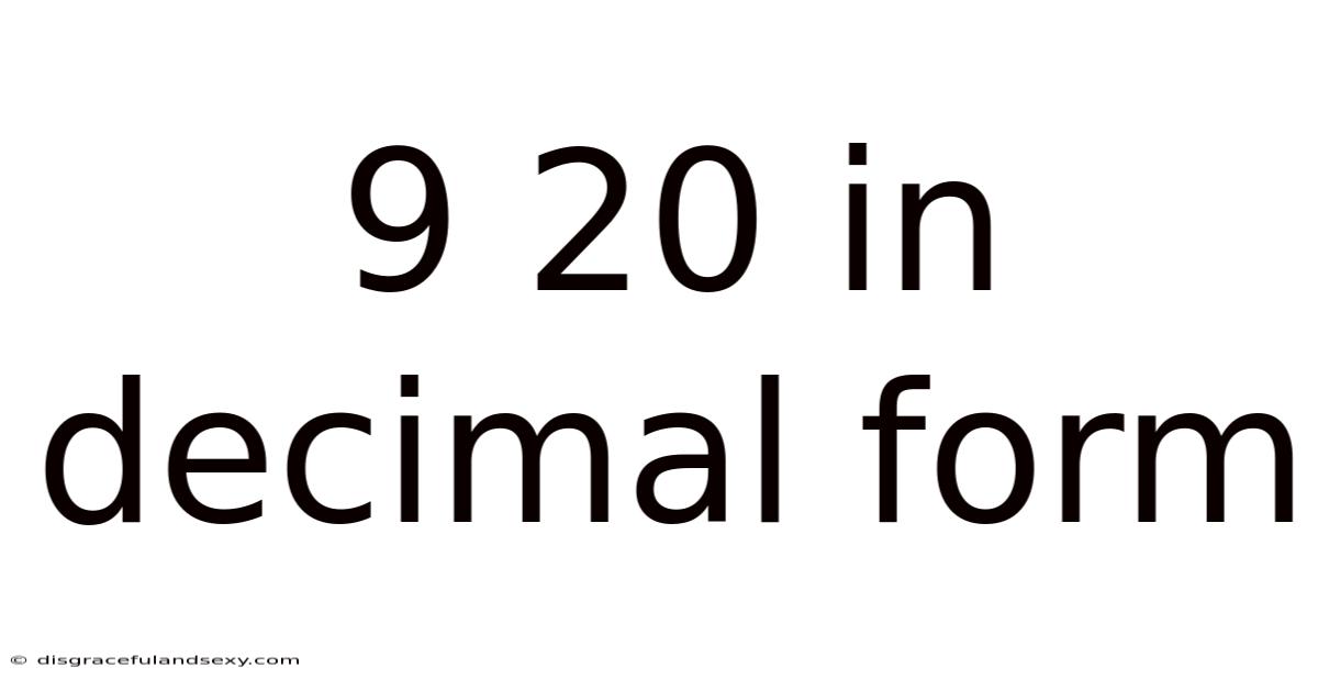9 20 In Decimal Form