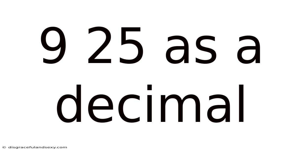9 25 As A Decimal
