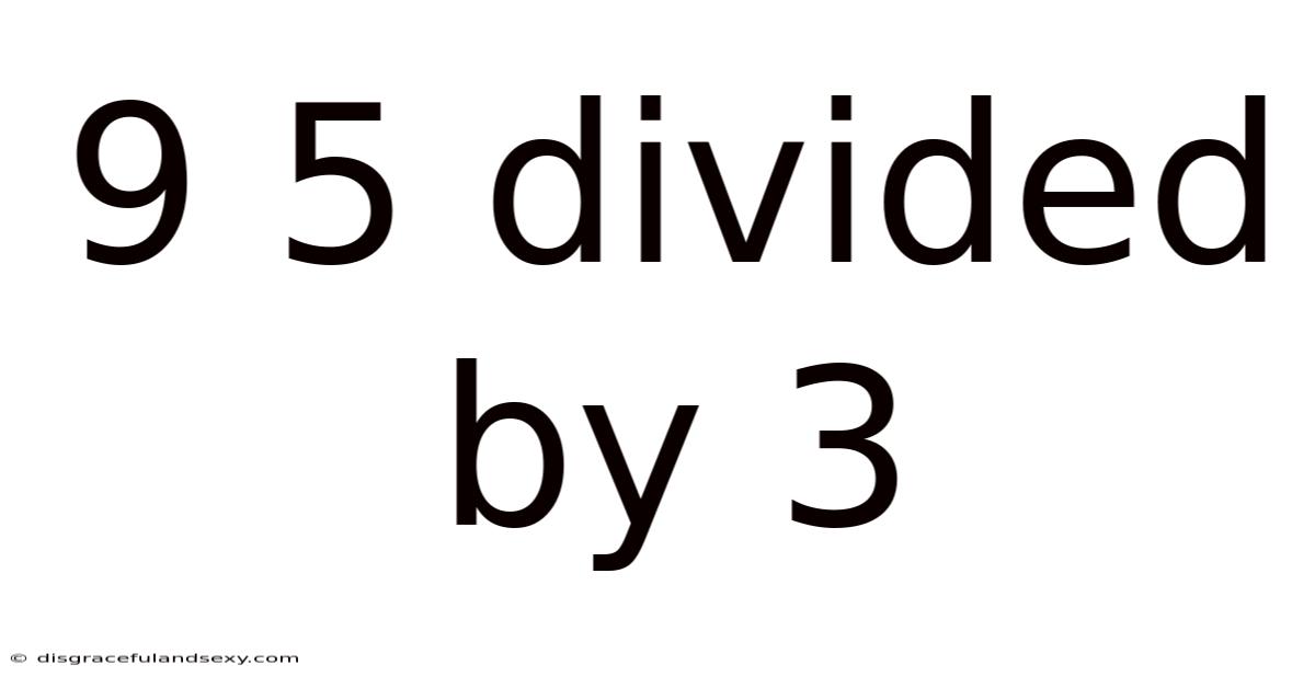 9 5 Divided By 3