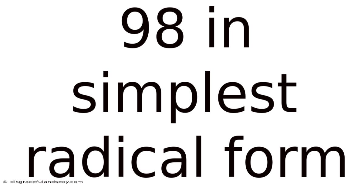 98 In Simplest Radical Form