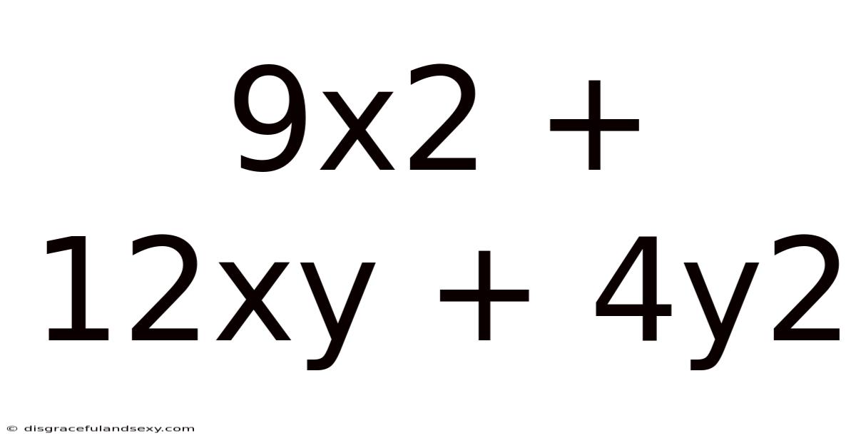 9x2 + 12xy + 4y2