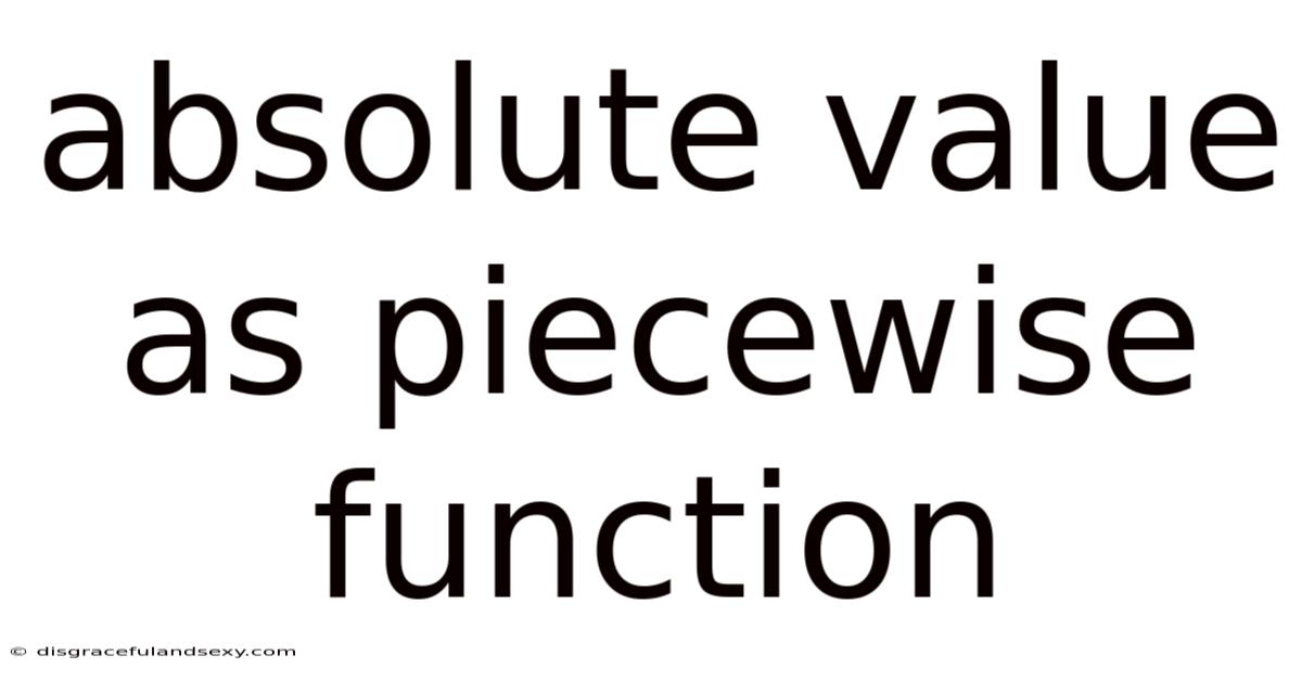 Absolute Value As Piecewise Function