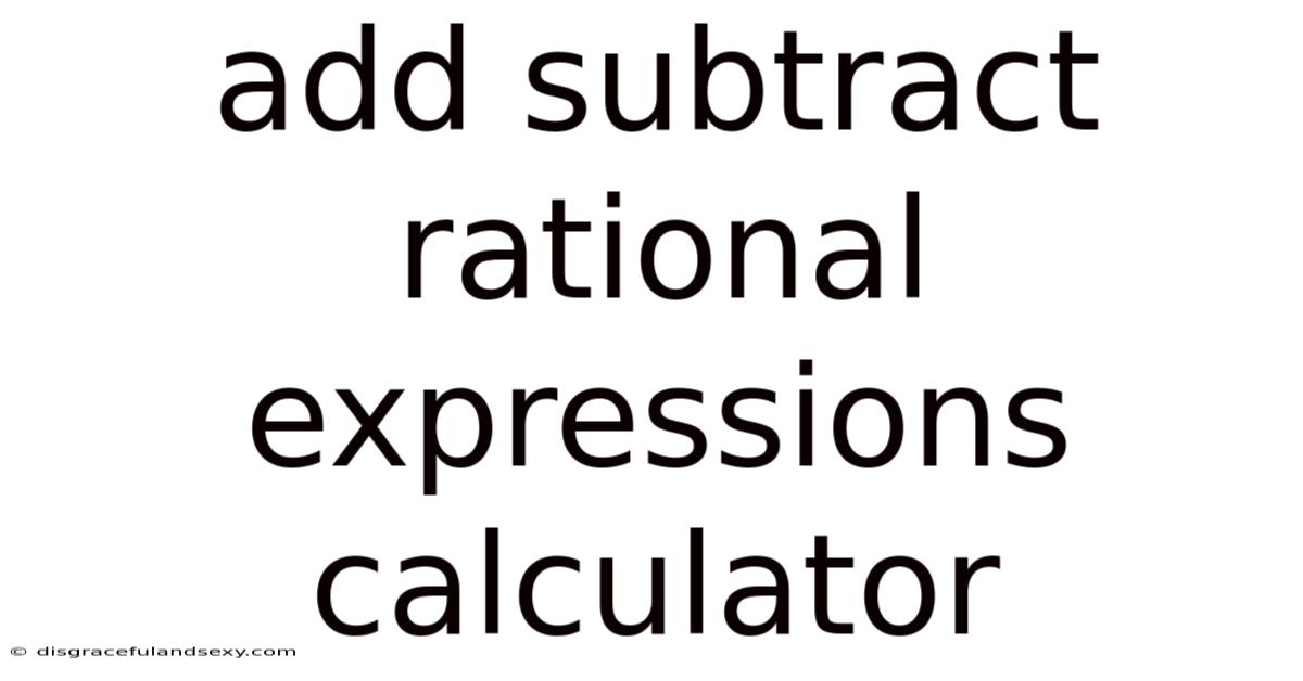 Add Subtract Rational Expressions Calculator