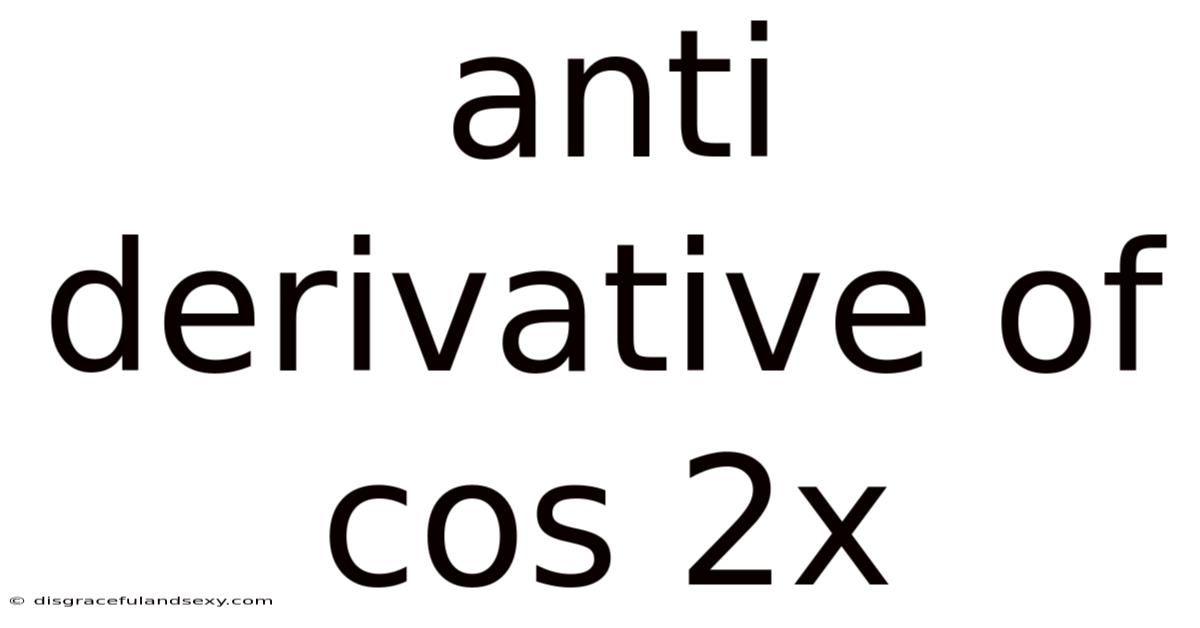 Anti Derivative Of Cos 2x