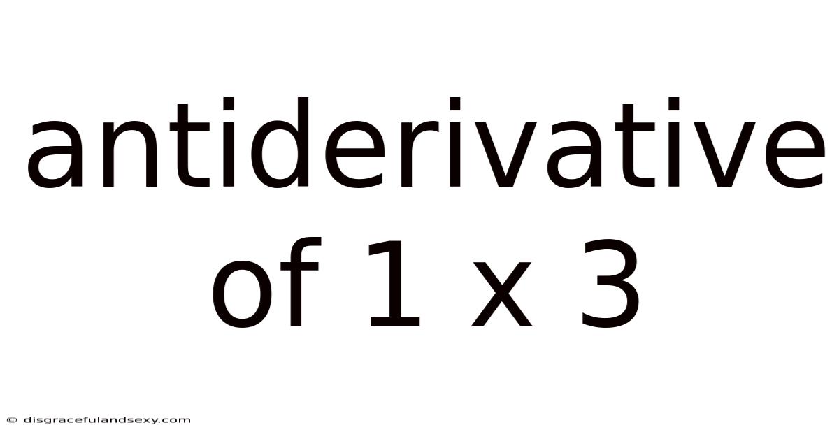 Antiderivative Of 1 X 3