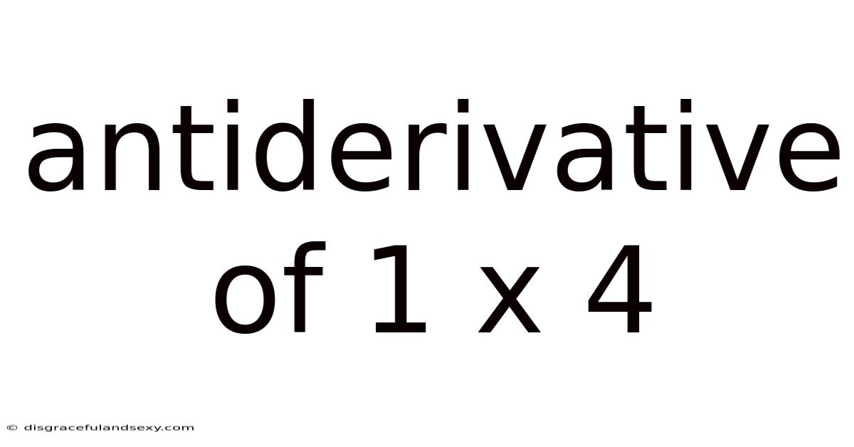 Antiderivative Of 1 X 4