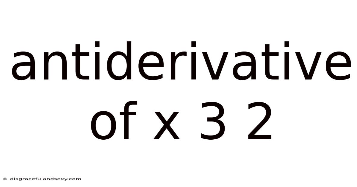 Antiderivative Of X 3 2