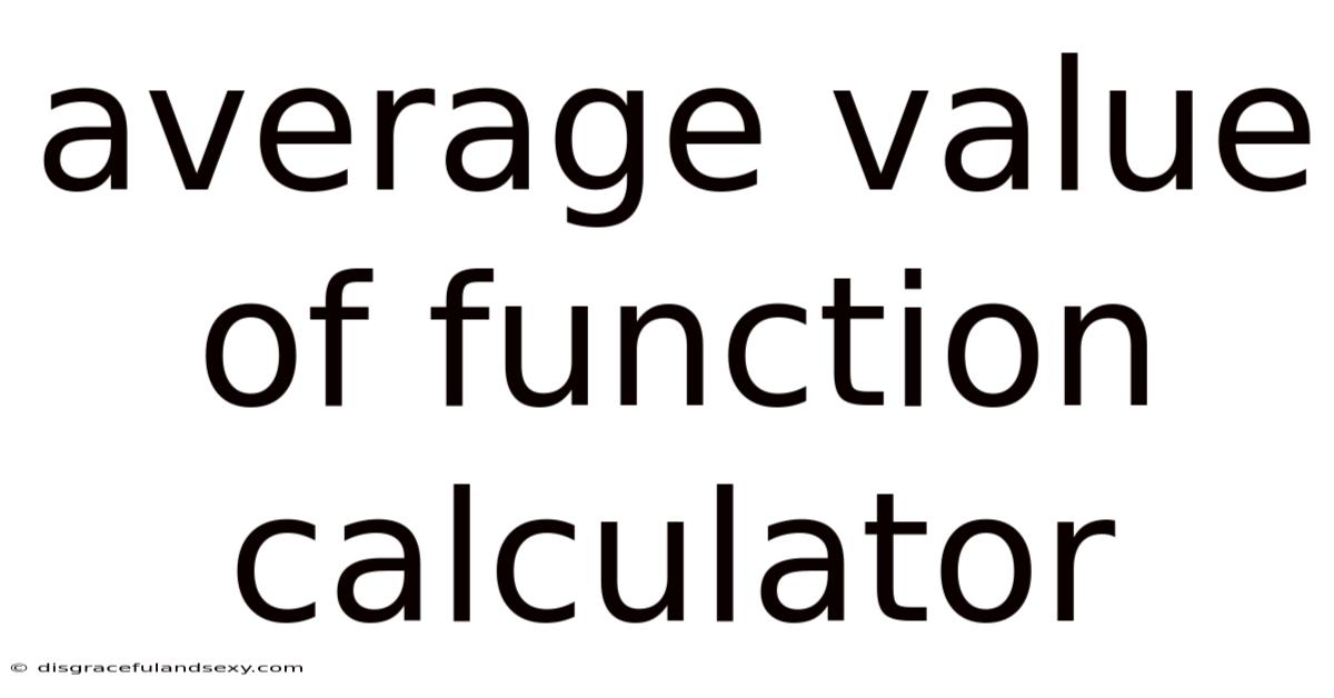 Average Value Of Function Calculator