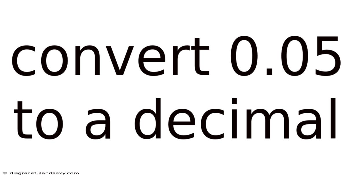 Convert 0.05 To A Decimal
