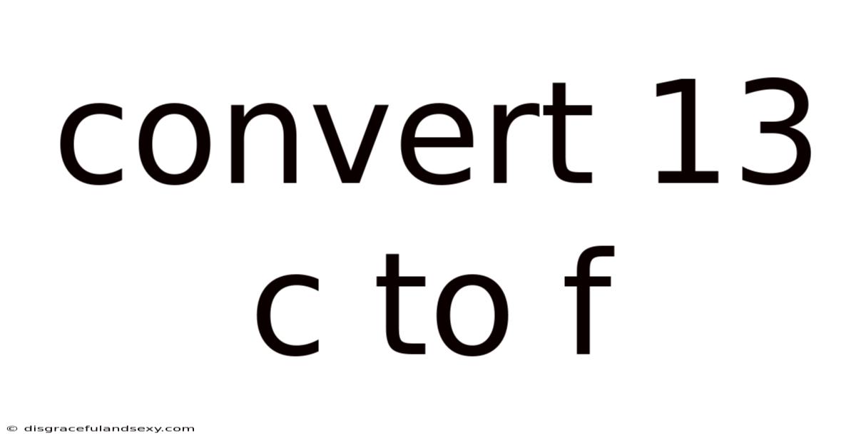 Convert 13 C To F
