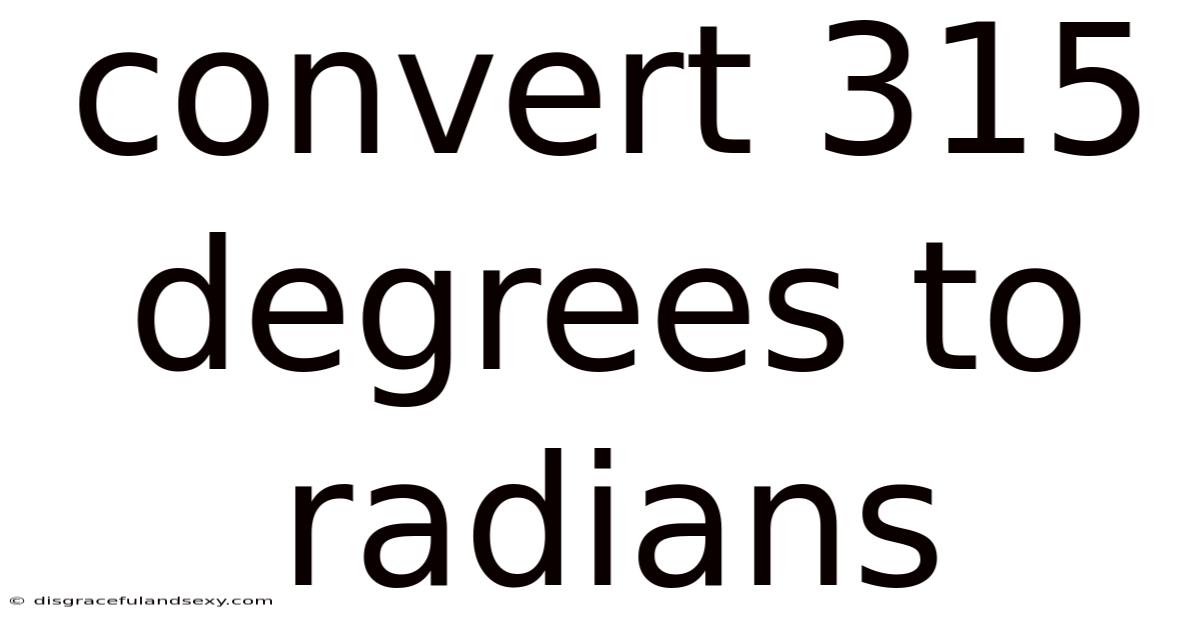 Convert 315 Degrees To Radians