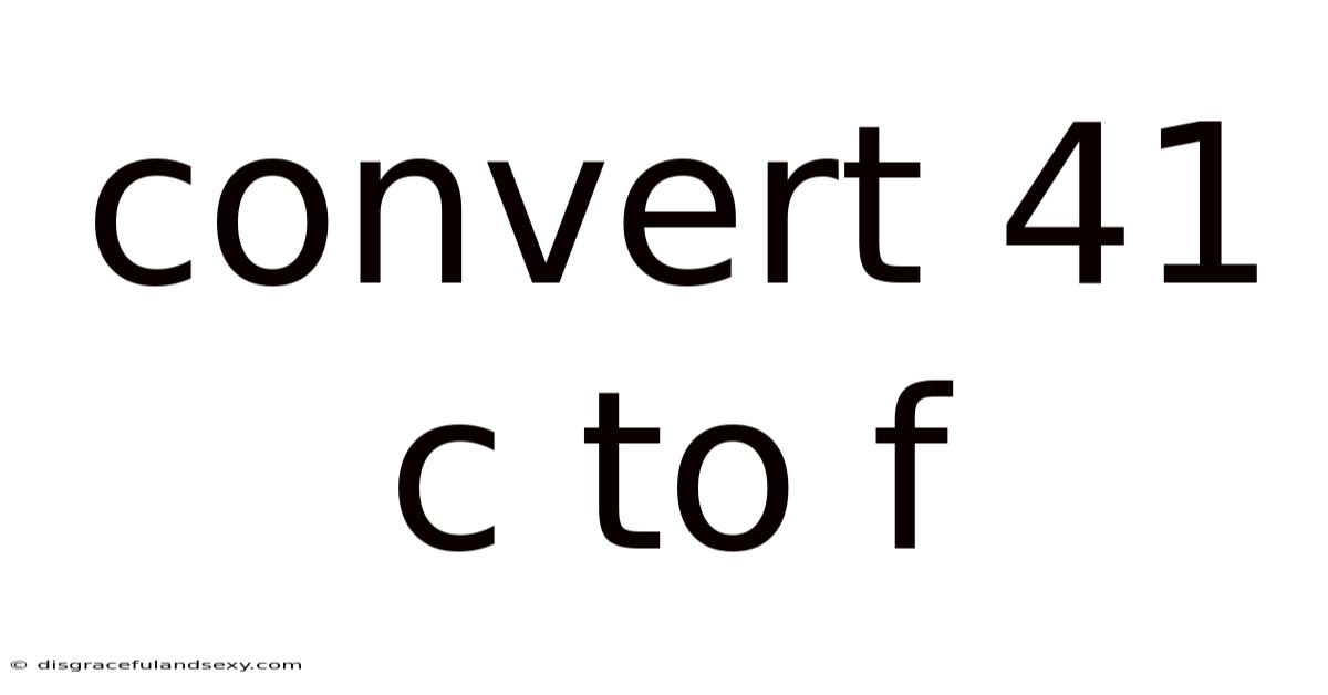 Convert 41 C To F