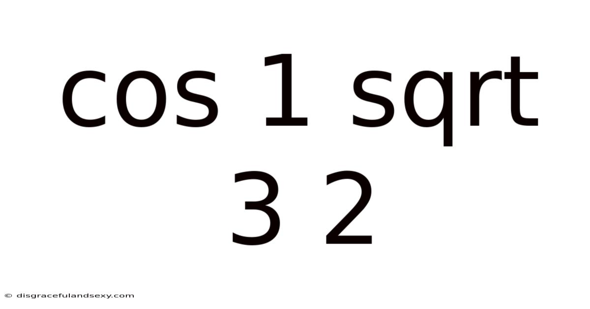 Cos 1 Sqrt 3 2