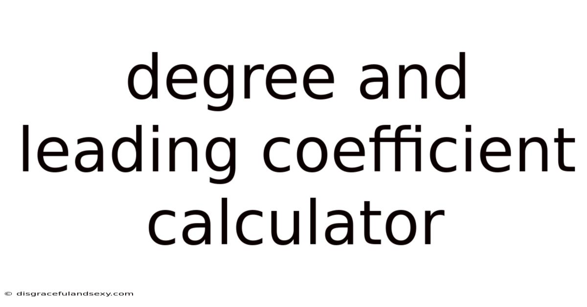 Degree And Leading Coefficient Calculator