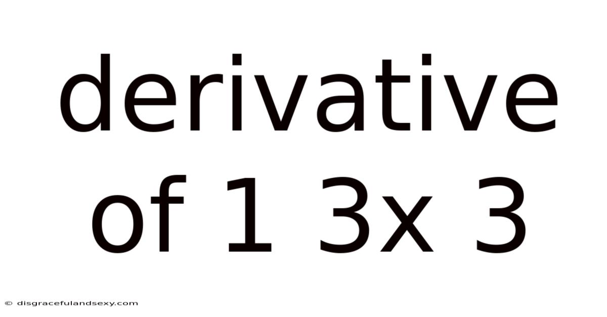 Derivative Of 1 3x 3