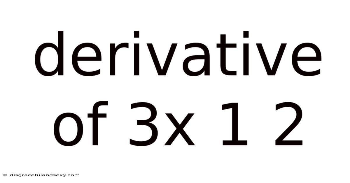 Derivative Of 3x 1 2