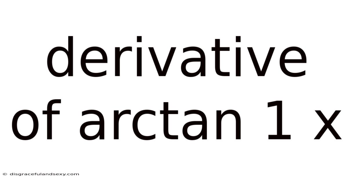 Derivative Of Arctan 1 X