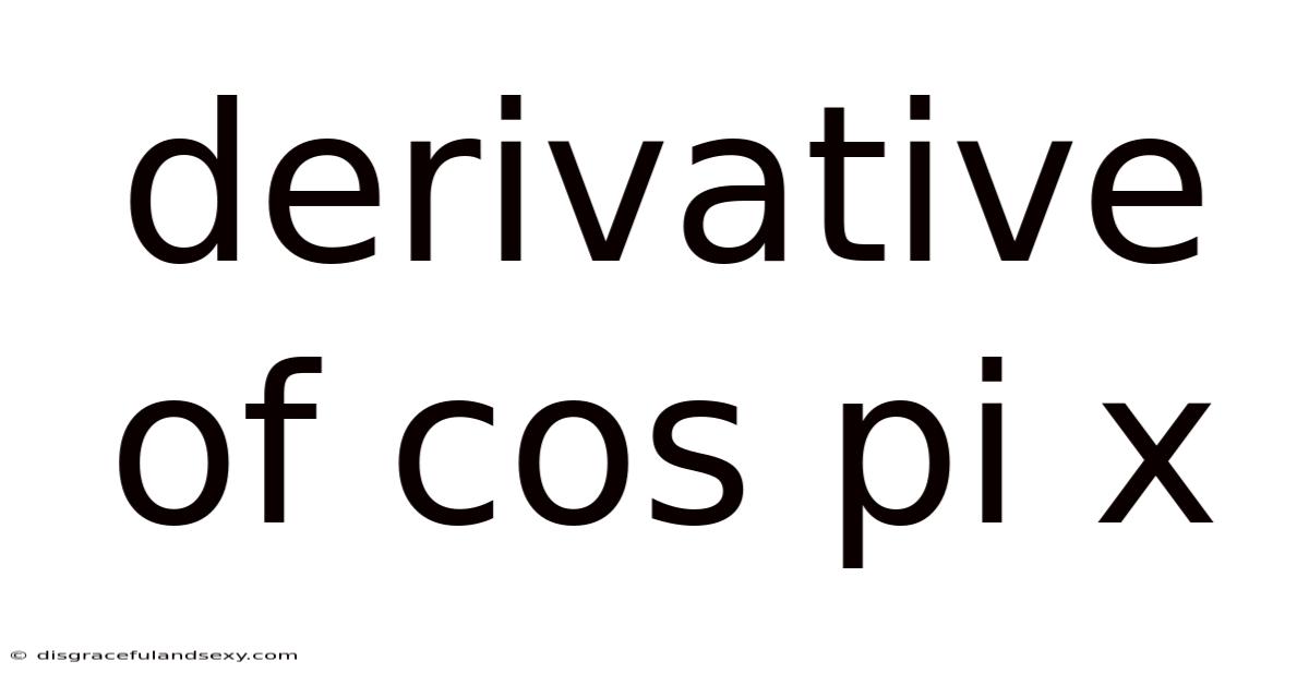 Derivative Of Cos Pi X