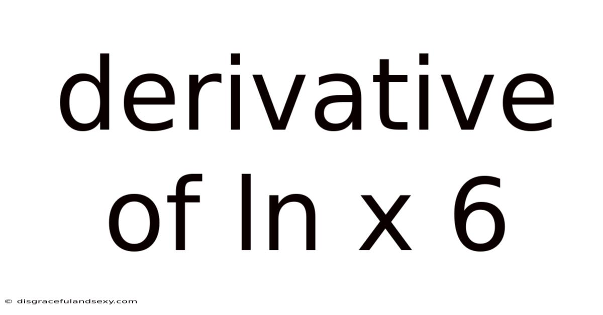Derivative Of Ln X 6