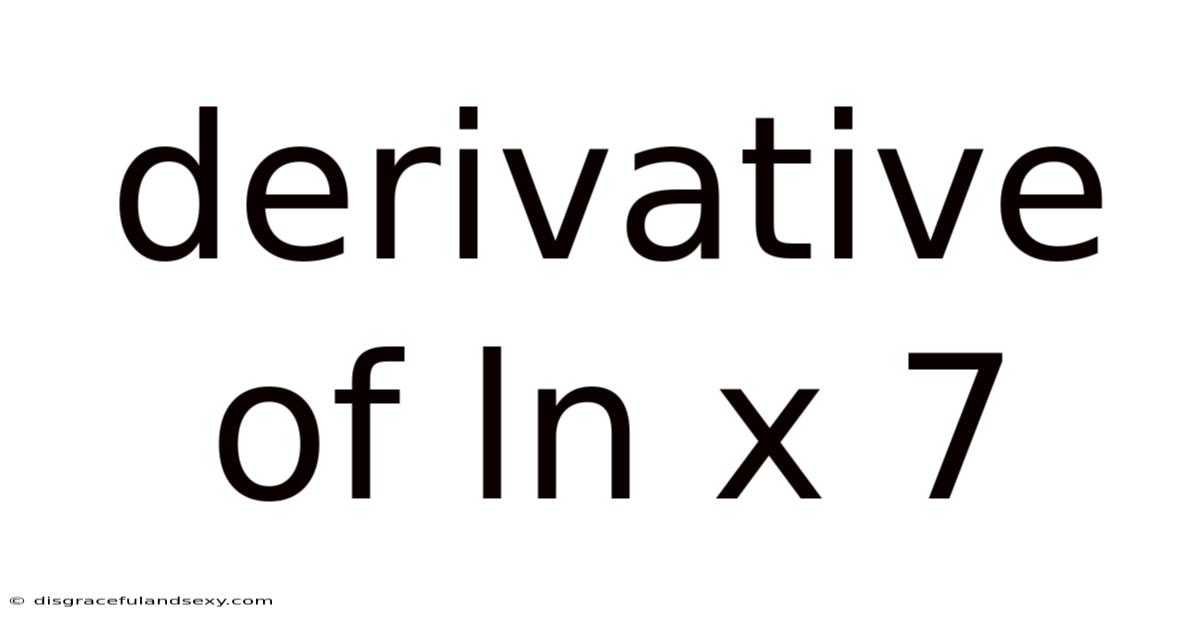Derivative Of Ln X 7