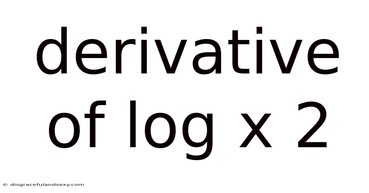 Derivative Of Log X 2