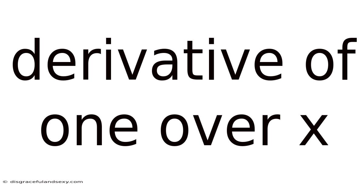 Derivative Of One Over X