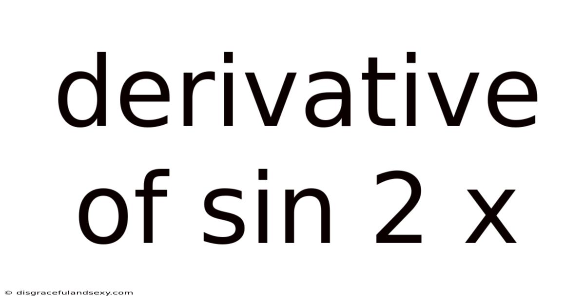 Derivative Of Sin 2 X