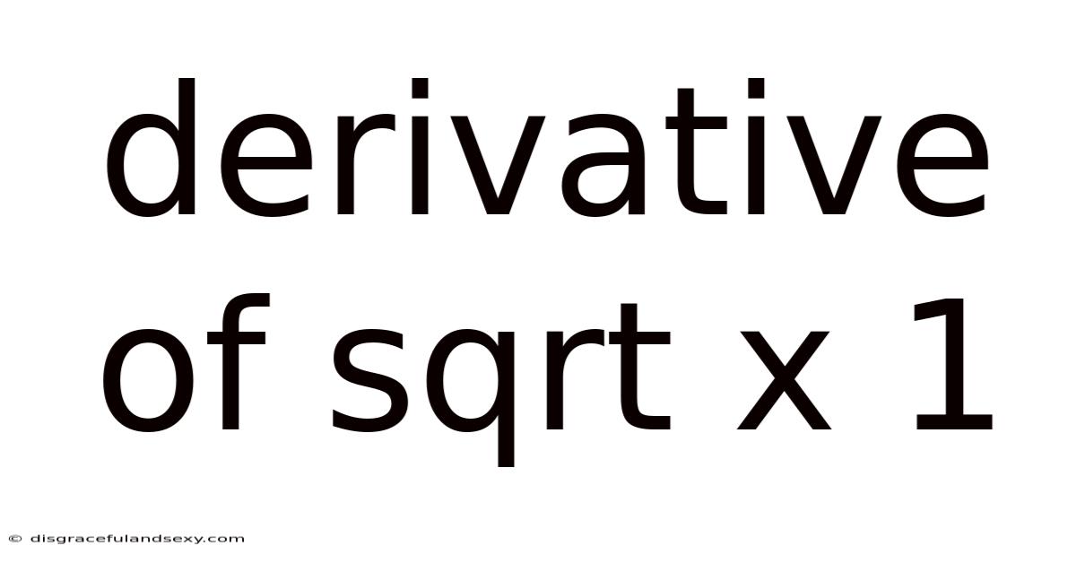 Derivative Of Sqrt X 1