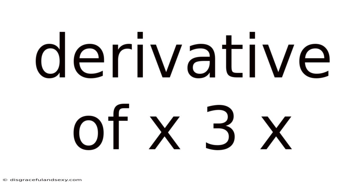 Derivative Of X 3 X