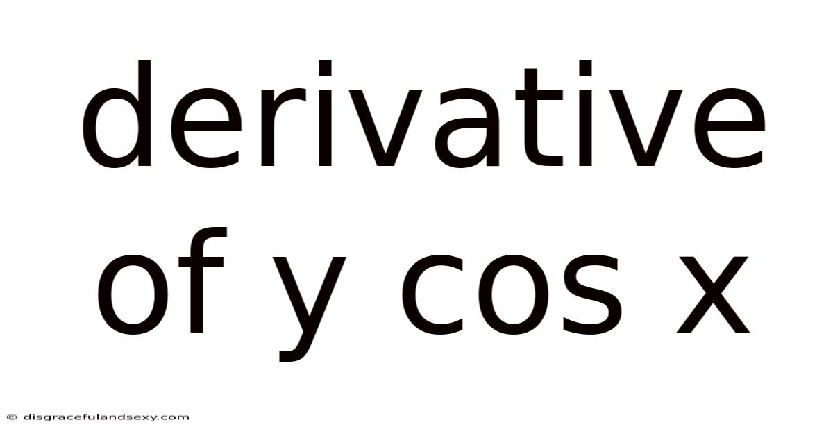 Derivative Of Y Cos X