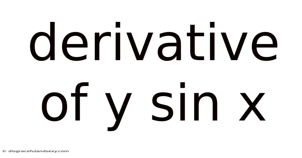 Derivative Of Y Sin X